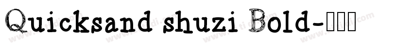 Quicksand shuzi Bold字体转换 Quicksand shuzi Bold字体转换